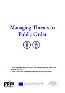Managing Threats to Public Order This is an extract from an Institute for Strategic Dialogue publication. Read the full text: On the Front Line: A guide to countering far-right extremism