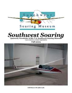 Southwest Soaring Quarterly Newsletter of the U.S. Southwest Soaring Museum A 501 (c)(3) tax-exempt organization Fall 2009