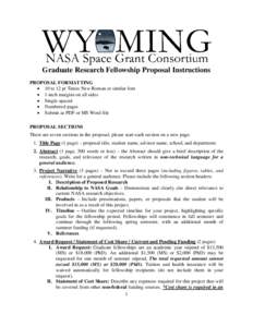 Graduate Research Fellowship Proposal Instructions PROPOSAL FORMATTING • 10 to 12 pt Times New Roman or similar font • 1-inch margins on all sides • Single-spaced • Numbered pages