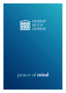 peace of mind  putting your mind at rest Taking Care of our Clients Murray Beith Murray is one of Scotland’s leading private