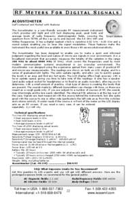 RF METERS FOR DIGITAL SIGNALS ACOUSTIMETER Self Contained and Packed with Features The Acoustimeter is a user-friendly accurate RF measurement instrument which provides LED light and LCD text displaying peak, peak hold, 