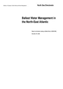 Ministry of Transport, Public Works and Water Management  North Sea Directorate Ballast Water Management in the North-East Atlantic