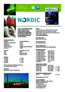 2014  Nordic is a quarterly magazine about tourism, nature, culture, business, sports and lifestyle of Scandinavia,