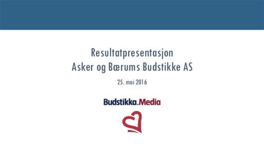 Resultatpresentasjon Asker og Bærums Budstikke AS 25. mai 2016 Agenda 1. Innledning