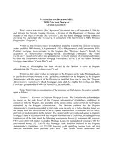 NEVADA HOUSING DIVISION (NHD) MBS PURCHASE PROGRAM LENDER AGREEMENT THIS LENDER AGREEMENT (this “Agreement”) is entered into as of September 1, 2014, by and between the Nevada Housing Division, a division of the Depa