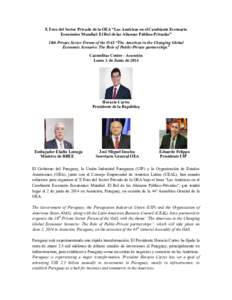 El Gobierno del Paraguay, la Unión Industrial Paraguaya (UIP) y la Organización de Estados Americanos (OEA), junto con el Consejo Empresarial de América Latina, han aunado esfuerzos para organizar el X Foro del Sector
