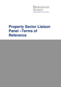 Property Sector Liaison Panel –Terms of Reference 1 Purpose The Property Sector Liaison Panel (SLP) is an advisory panel to identify emerging