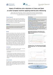 Impact of medicines price reductions in Greece and Spain on other European countries applying external price referencing Sabine Vogler, Nina Zimmermann, Christine Leopold, Bettina Schmickl, Friederike Windisch Health Eco