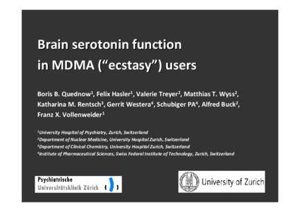 Brain Serotonin Function in MDMA (Ecstasy) users - Boris Quednow
