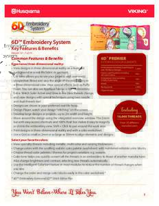 6D™ Embroidery System Key Features & Benefits Version 1.0 | Common Features & Benefits