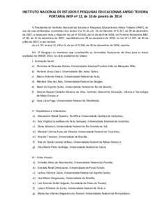 INSTITUTO NACIONAL DE ESTUDOS E PESQUISAS EDUCACIONAIS ANÍSIO TEIXEIRA PORTARIA INEP nº 12, de 10 de janeiro de 2014 O Presidente do Instituto Nacional de Estudos e Pesquisas Educacionais Anísio Teixeira (INEP), no us