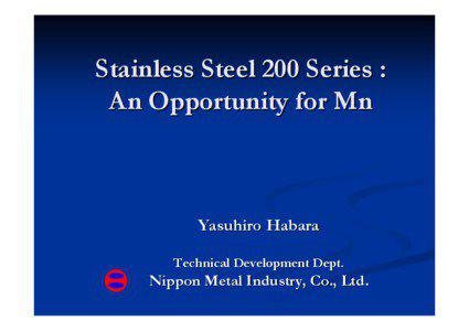 Microsoft PowerPoint[removed]Stainless Steel 200 Series An Opportunity for Mn - Y Habara Nippon Metal Industry Co.ppt [Lecture se