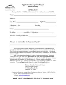 Application for Augustine Project Tutor Training October 17-28, 2011 9am- 4pm weekdays Training will be held at W.D. Williams Elementary, 161 Bee Tree Road, Swannanoa, NC 28778