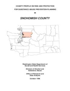 COUNTY PROFILE ON RISK AND PROTECTION FOR SUBSTANCE ABUSE PREVENTION PLANNING IN SNOHOMISH COUNTY