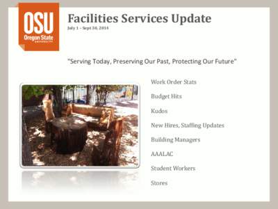 Facilities Services Summer Recap July 1 – Sept 30, 2014