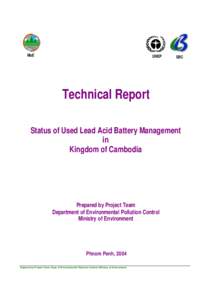 Technical Report: Status of Used Lead Acid Battery Management in Kingdom of Cambodia  MoE UNEP