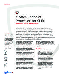 Data Sheet  McAfee Endpoint Protection for SMB  You grow your business. We keep it secure.