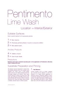 Pentimento Lime Wash Location = Interior/Exterior Suitable Surfaces