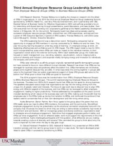 Third Annual Employee Resource Group Leadership Summit From Employee Resource Groups (ERGs) to Business Resource Groups (BRGs) CEO Research Scientist, Theresa Welbourne is leading the charge on research into the effect o