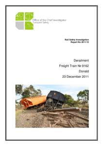 Rail Safety Investigation Report No[removed]Derailment Freight Train № 9162 Donald