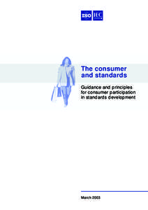 The consumer and standards Guidance and principles for consumer participation in standards development