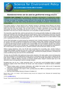 17 February[removed]Abandoned mines can be used as geothermal energy source Scientists have reviewed the potential for worldwide development of geothermal energy systems in old, unused mines. The technology is proven in ma