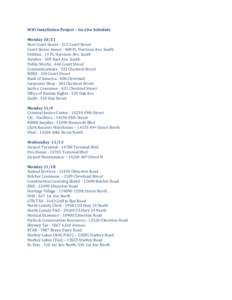 WiFi Installation Project – Go-Live Schedule Monday[removed]New Court House[removed]Court Street Court House Annex[removed]Ft. Harrison Ave. South Utilities - 14 Ft. Harrison Ave. South Swisher[removed]East Ave. South