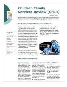 Children Family Services Review (CFSR) MARCH 05, 2013 This document is a comprehensive guide for anyone working with children and families to improve safety, permanency and well-being outcomes. The guide is intended to s