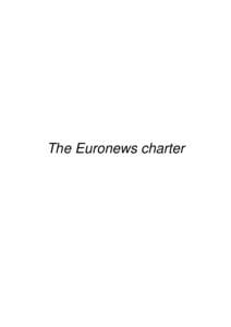 The Euronews charter  Contents Preamble ............................................................................................................................ 3 Editorial freedom and independence .................