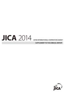 JICA[removed]JAPAN INTERNATIONAL COOPERATION AGENCY SUPPLEMENT TO THE ANNUAL REPORT