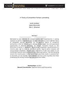 A Theory of Competitive Partisan Lawmaking Keith Krehbiel Adam Meirowitz Alan E. Wiseman  ABSTRACT