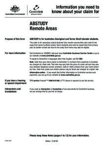 Information you need to know about your claim for ABSTUDY Remote Areas Purpose of this form