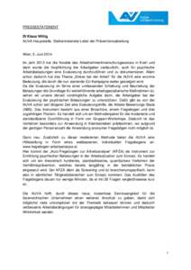 PRESSESTATEMENT DI Klaus Wittig AUVA-Hauptstelle, Stellvertretender Leiter der Präventionsabteilung Wien, 5. Juni 2014 Im Jahr 2013 trat die Novelle des ArbeitnehmerInnenschutzgesetzes in Kraft und