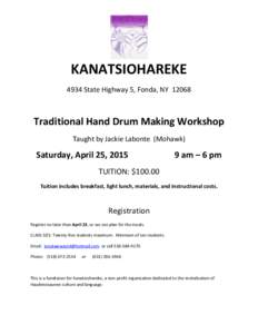KANATSIOHAREKE 4934 State Highway 5, Fonda, NYTraditional Hand Drum Making Workshop Taught by Jackie Labonte (Mohawk)