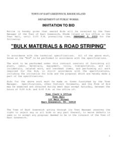 TOWN OF EAST GREENWICH, RHODE ISLAND DEPARTMENT OF PUBLIC WORKS. INVITATION TO BID Notice is hereby given that sealed Bids will be received by the Town Manager of the Town of East Greenwich, Rhode Island at his office in