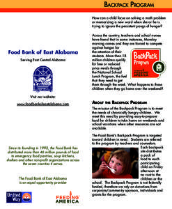 Backpack Program How can a child focus on solving a math problem or memorizing a new word when she or he is trying to ignore the persistent pangs of hunger?  Food Bank of East Alabama