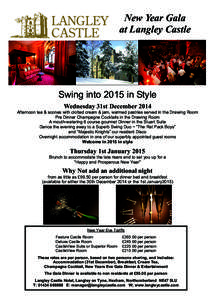 New Year Gala at Langley Castle Swing into 2015 in Style Wednesday 31st December 2014 Afternoon tea & scones with clotted cream & jam, warmed pastries served in the Drawing Room