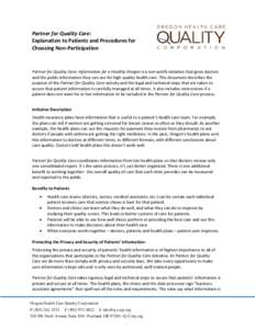 Partner for Quality Care: Explanation to Patients and Procedures for Choosing Non-Participation Partner for Quality Care: Information for a Healthy Oregon is a non-profit initiative that gives doctors and the public info