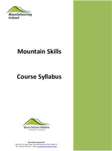 Mountain Skills  Course Syllabus Mountaineering Ireland Sport HQ, 13 Joyce Way, Park West Business Park, Dublin 12