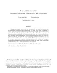 Who Carries the Gun? Endogenous Authority and Enforcement in Public Goods Games∗ Wooyoung Lim† Jipeng Zhang‡