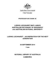 PROFESSOR IAN CHUBB AC  LUDWIG LEICHHARDT MAP LAUNCH AUSTRALIAN DICTIONARY OF BIOGRAPHY and AUSTRALIAN NATIONAL UNIVERSITY