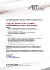 AIT Austrian Institute of Technology, das österreichische Forschungsinstitut von europäischem Format, das sich mit den zentralen Infrastrukturthemen der Zukunft beschäftigt, sucht zur Verstärkung des Teams im Mobilit