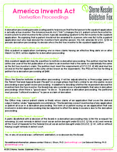 America Invents Act Derivation Proceedings What is a derivation proceeding?  A derivation proceeding provides a safeguard to help ensure that the first person to file a patent application