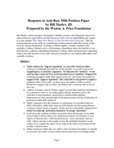 Response to Anti-Raw Milk Position Paper by Bill Marler, JD Prepared by the Weston A. Price Foundation Bill Marler, a personal injury and products liability attorney who frequently targets raw milk products in legal effo