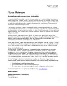 News Release Brenda Cushing to Leave Athene Holding Ltd. PEMBROKE, BERMUDA, May 5, 2015 – Athene Holding Ltd. (“Athene Holding,” and together with its subsidiaries, “Athene” or the “Company”) announced toda