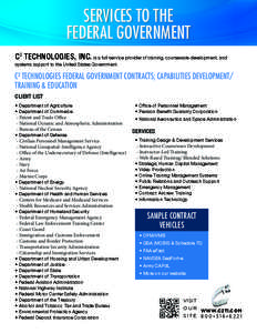 SERVICES TO THE FEDERAL GOVERNMENT C2 Technologies, inc. is a full-service provider of training, courseware development, and systems support to the United States Government.  C² Technologies Federal Government Contracts