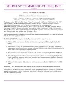 MIDWEST COMMUNICATIONS, INC. and Affiliates ANNUAL EEO PUBLIC FILE REPORT WRIG, Inc. affiliate of Midwest Communications, Inc. WRIG-AM/WDEZ-FM/WSAU-AM/WSAU-FM/WIFC-FM/WOZZ-FM