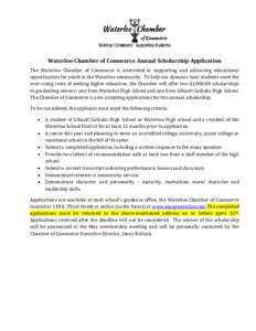 Waterloo Chamber of Commerce Annual Scholarship Application The Waterloo Chamber of Commerce is interested in supporting and advancing educational opportunities for youth in the Waterloo community. To help our dynamic lo