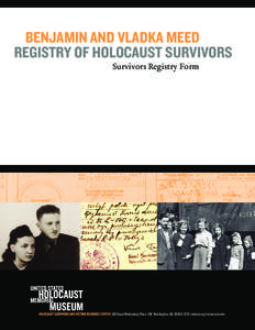 BENJAMIN AND VLADKA MEED REGISTRY OF HOLOCAUST SURVIVORS Survivors Registry Form HOLOCAUST SURVIVORS AND VICTIMS RESOURCE CENTER