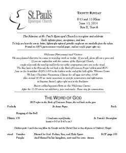 TRINITY SUNDAY 8:45 and 11:00am June 15, 2014 Rite II, Year A The Mission of St. Paul’s Episcopal Church is to explore and celebrate God’s infinite grace, acceptance, and love.